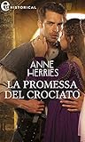 La promessa del crociato by Anne Herries