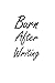 Burn After Writing : Notebo...