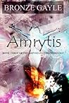 Amrytis: Book Three of the Empyrean Hybrids Trilogy