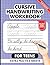 Cursive Handwriting Workbook For Teens by Rony F. B. Carter Press