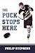 The Puck Stops Here by Philip Stephens