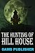 THE HUNTING OF HILL HOUSE: ...