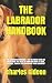 THE LABRADOR HANDBOOK by Charles Gideon