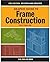 Graphic Guide to Frame Construction (For Pros By Pros)