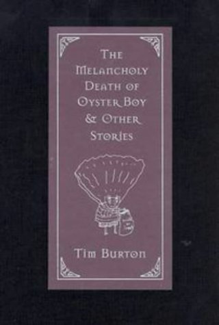 The Melancholy Death of Oyster Boy: and Other Stories