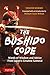 Bushido Code: Words of Wisdom from Japan's Greatest Samurai