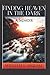 Finding Heaven In The Dark A Memoir: A Historical Memoir About Race, Religion, betrayal, and healing in 1960's America.