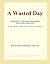 A Wasted Day (Webster's Chinese Simplified Thesaurus Edition)