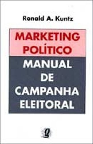 Marketing político: Manual de campanha eleitoral (Portuguese Edition)