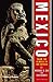 Mexico: From the Olmecs to the Aztecs (Sixth Edition) (Ancient Peoples and Places)