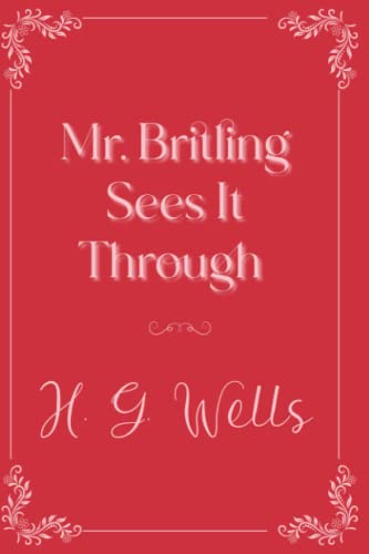 Mr. Britling Sees It Through: Eleganse Edition