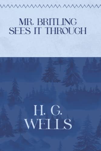 Mr. Britling Sees It Through: Winter Deluxe Edition
