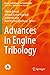 Advances in Engine Tribology (Energy, Environment, and Sustainability)