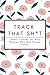 Track That Sh*t: A Habit Tracker for Busy Women Who Get Things Done
