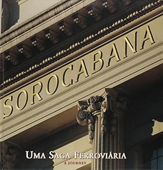 Sorocabana: uma Saga Ferroviária