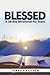 Blessed: A 28-Day Devotiona...