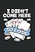 I Didnt Come Here To Lose C...