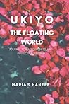 Ukiyo: Journal for mindfulness and reflective writing Ukiyo: Journal for mindfulness and reflective writing