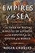 Empires of the Sea: The Siege of Malta, the Battle of Lepanto, and the Contest for the Center of the World