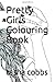 Pretty Girls Colouring Book
