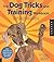 The Dog Tricks and Training Workbook: A Step-by-Step Interactive Curriculum to Engage, Challenge, and Bond with Your Dog