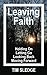 Leaving Faith: Holding On L...