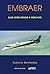 EMBRAER: Elos entre estado e mercado (Estudos brasileiros) (Portuguese Edition)