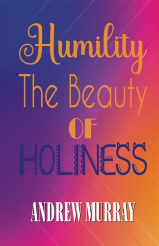 Humility: The Beauty of Holiness