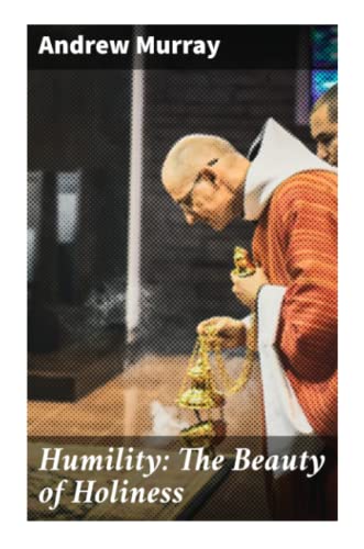 Humility: The Beauty of Holiness