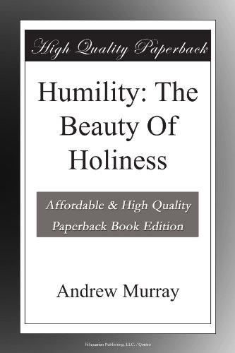 Humility: The Beauty Of Holiness