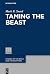 Taming the Beast by Mark R. Sneed