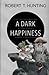 A Dark Happiness: The Assas...
