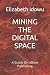 MINING THE DIGITAL SPACE: A...