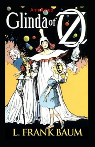 Glinda of Oz Annotated