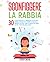 Sconfiggere la Rabbia: 30 a...