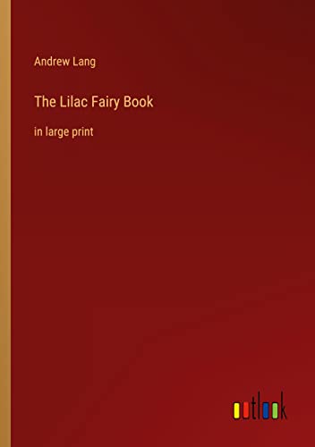 The Lilac Fairy Book: in large print
