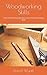 Woodworking Skills: The Com...