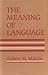 Meaning Of Language (Bradford Books)