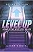 Level Up: Going to the next...