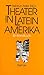 Theater in Lateinamerika: Ein Handbuch (German Edition)