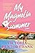 My Magnolia Summer