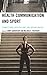 Health Communication and Sport by Jimmy Sanderson
