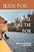 Travel Like The Fox: Secret...