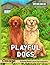 Playful Dogs Coloring Book: An Adult Coloring Book Featuring Dog and Puppy Designs for Stress Relieving, Reduce Anxiety & Relax