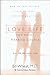 Love Life for Every Married Couple: How to Fall in Love, Stay in Love, Rekindle Your Love