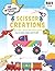 Scissor Creations for Kids: The T-Rex, Trucks and Trains Edition designed to Cut, Create, Color & Craft 50 Activities.: Cut & Paste Activity Workbook ... Scissor Cutting, Gluing, Counting