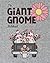 The Giant Gnome Notebook: An 800 Page Notebook for Gnome Lovers
