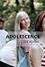 Adolescence by Dee Adams