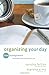 Organizing Your Day: Time Management Techniques That Will Work for You