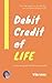 Debit Credit of Life: from the good books of accounts
